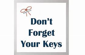 Image result for Reminder to Leave Keys