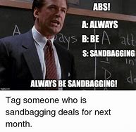 Image result for Sandbag Meme