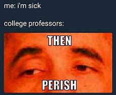 Image result for Doctor Professor Meme