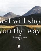 Image result for I Will Show You the Way to Go Bible Verse