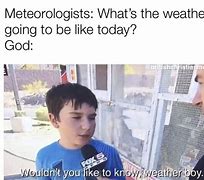 Image result for Tony with the Weather Meme