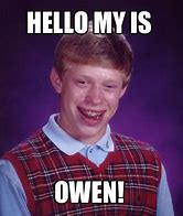 Image result for Go Go Owen Meme