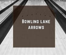Image result for Bowling Lane Arrows