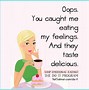 Image result for Quotes About Binge Eating
