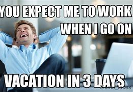 Image result for Co-Worker Funny Vacation Memes