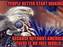 Image result for Wake Up America Meme