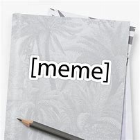 Image result for stickers redbubble print meme