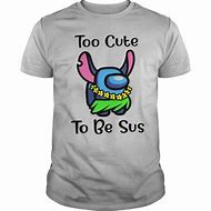 Image result for You Look Sus Robot Shirt