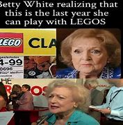 Image result for Betty White LEGO Meme