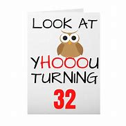 Image result for 32 Birthday Funny