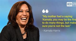 Image result for Inspiring Quotes by Kamala Harris