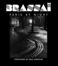 Image result for Brassai Photography Paris by Night