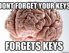 Image result for Forgot Your Keys Meme