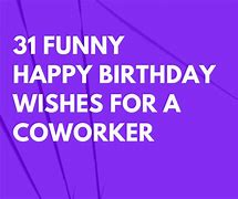 Image result for Humorous Birthday Wishes for CoWorker