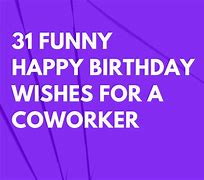 Image result for Coworker Birthday Sayings