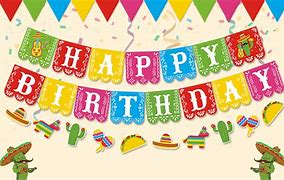 Image result for Happy Birthday Mexico