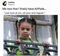 Image result for Air Pods Hair Meme