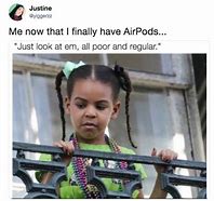 Image result for AirPod Broke Memes