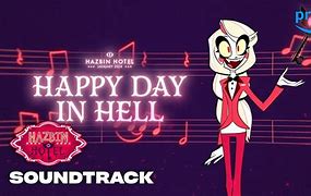 Image result for Song ID for Happy Day in Hell