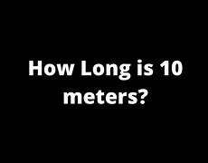 Image result for How Big Is 10 M