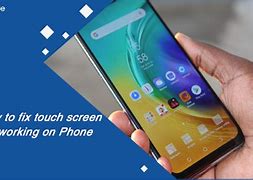 Image result for How to Fix Phone Not Touch