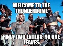 Image result for Welcome to the Thunderdome Meme