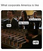 Image result for Corporate America Meme