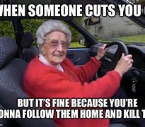 Image result for Old Lady Driving Meme
