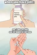 Image result for Happy Pills Meme