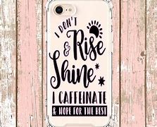 Image result for Phone Cases with Quotes