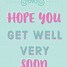 Image result for Hope You Will Feel Better Soon