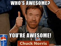 Image result for Way to Be Awesome Meme