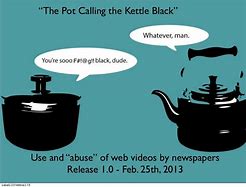 Image result for Pot That Calls the Kettle Black