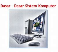Image result for Dasar Sistem Komputer