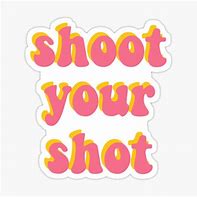 Image result for Shoot Your Shot Sticker