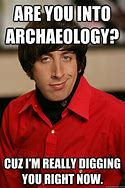 Image result for Archaeologist Meme