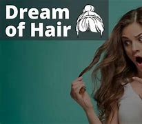 Image result for Dreams New Hair