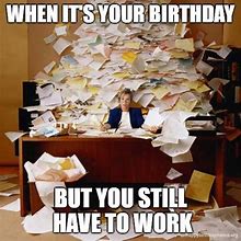 Image result for Happy Birthday CoWorker Funny