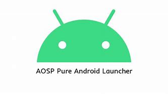 Image result for AOSP