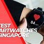 Image result for Android Smartwatches Singapore