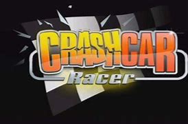 Image result for Crash Car Racer