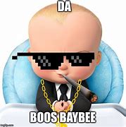 Image result for I'm the Boss Baby Meme