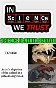 Image result for The Science Is Settled Meme