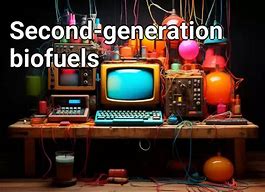 Image result for Second Generation Biofuels
