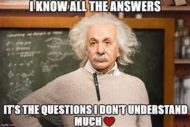 Image result for Answer Questions Meme