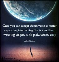 Image result for Life Been a Universe Quotes
