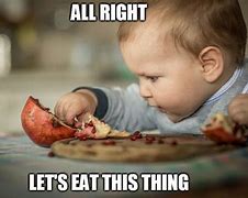Image result for Get Used to Eating Meme