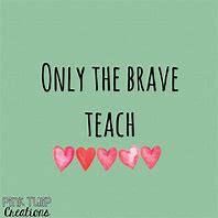 Image result for Keep Calm Teacher Quotes