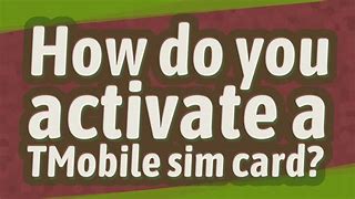 Image result for T-Mobile Activate Sim Card