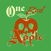 Image result for One Bad Apple
